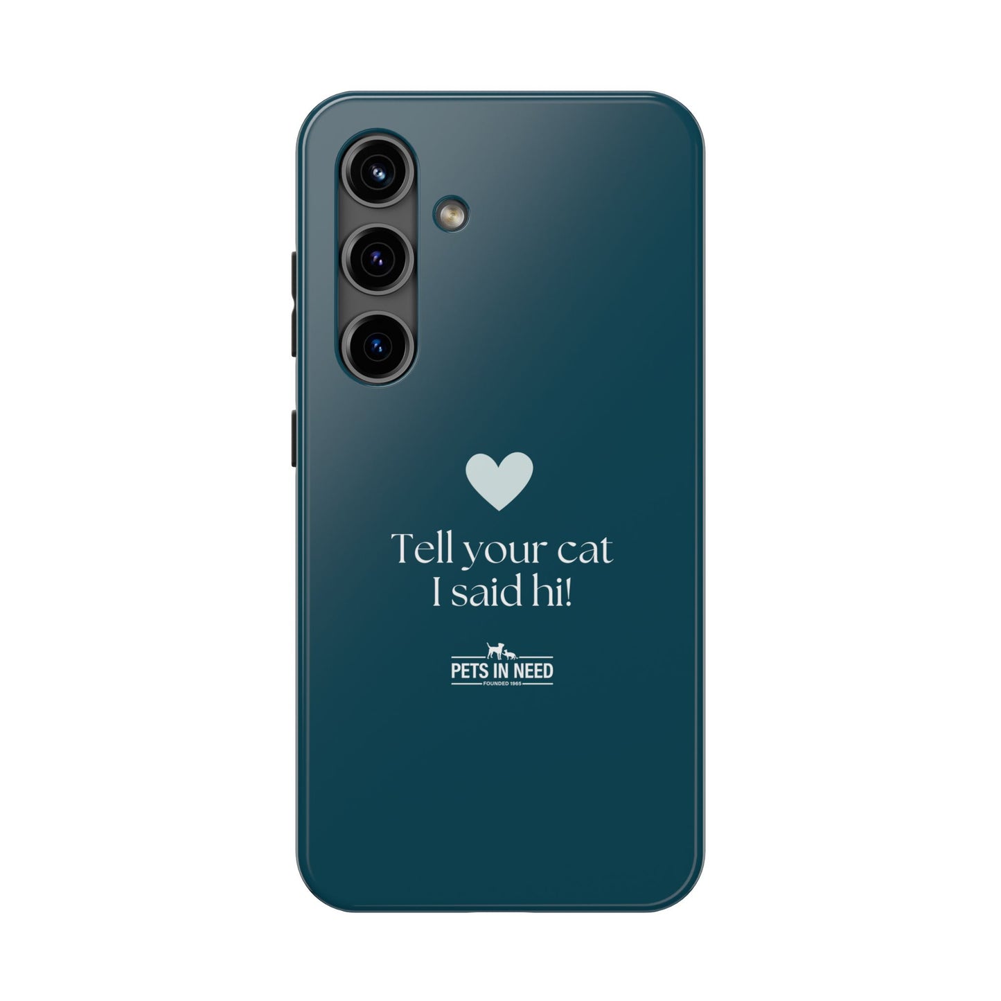 Pet Lover Tough Phone Case Tell Your Cat I Said Hi!