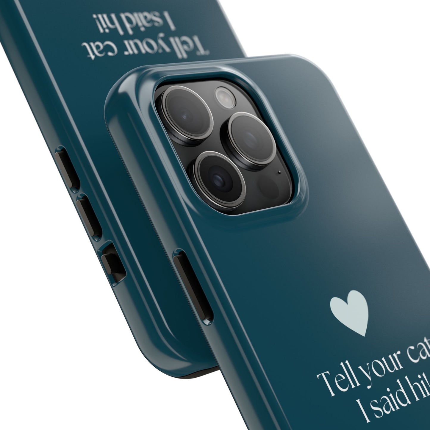 Pet Lover Tough Phone Case Tell Your Cat I Said Hi!