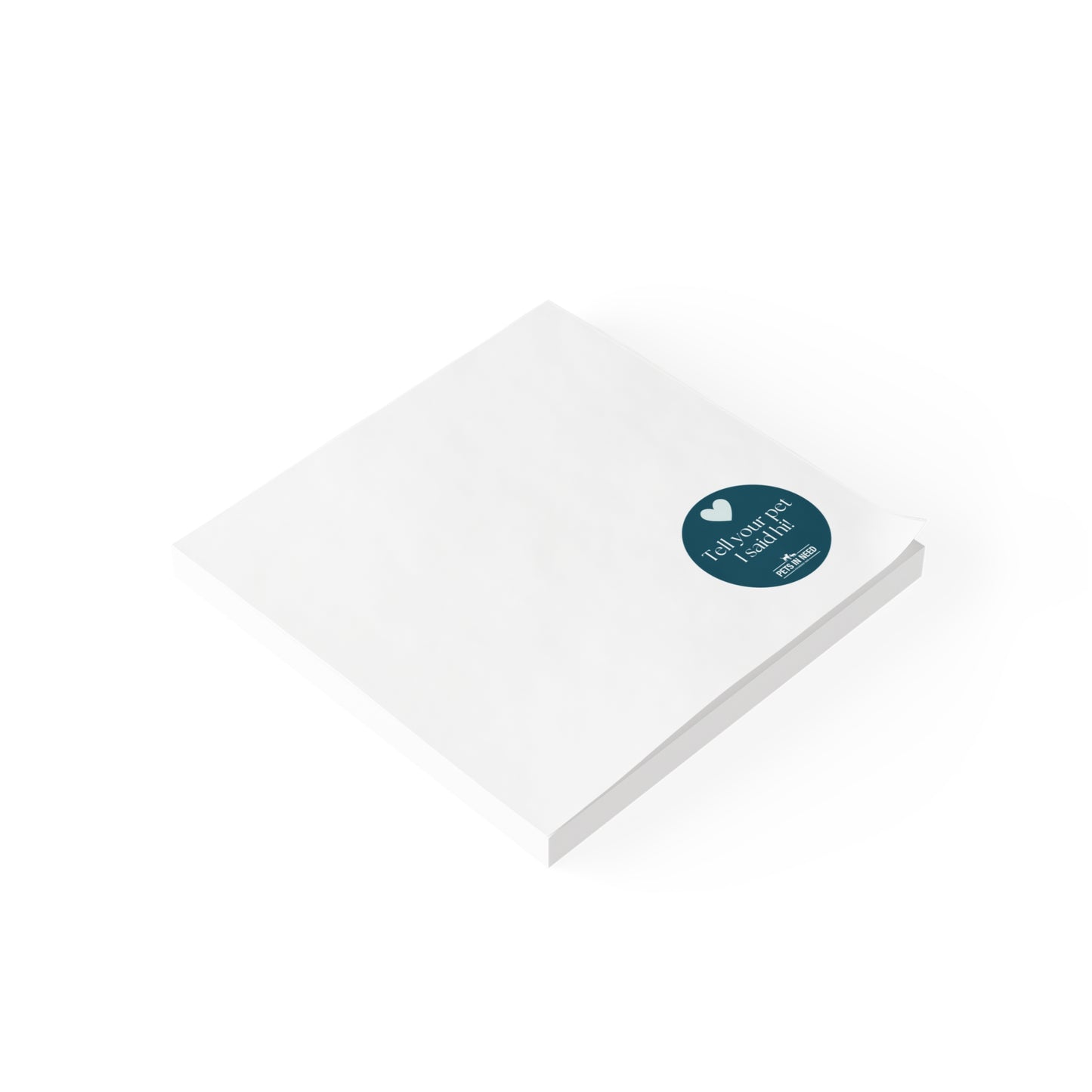 Post-it® Note Pads - "Tell Your Pet I Said Hi!"