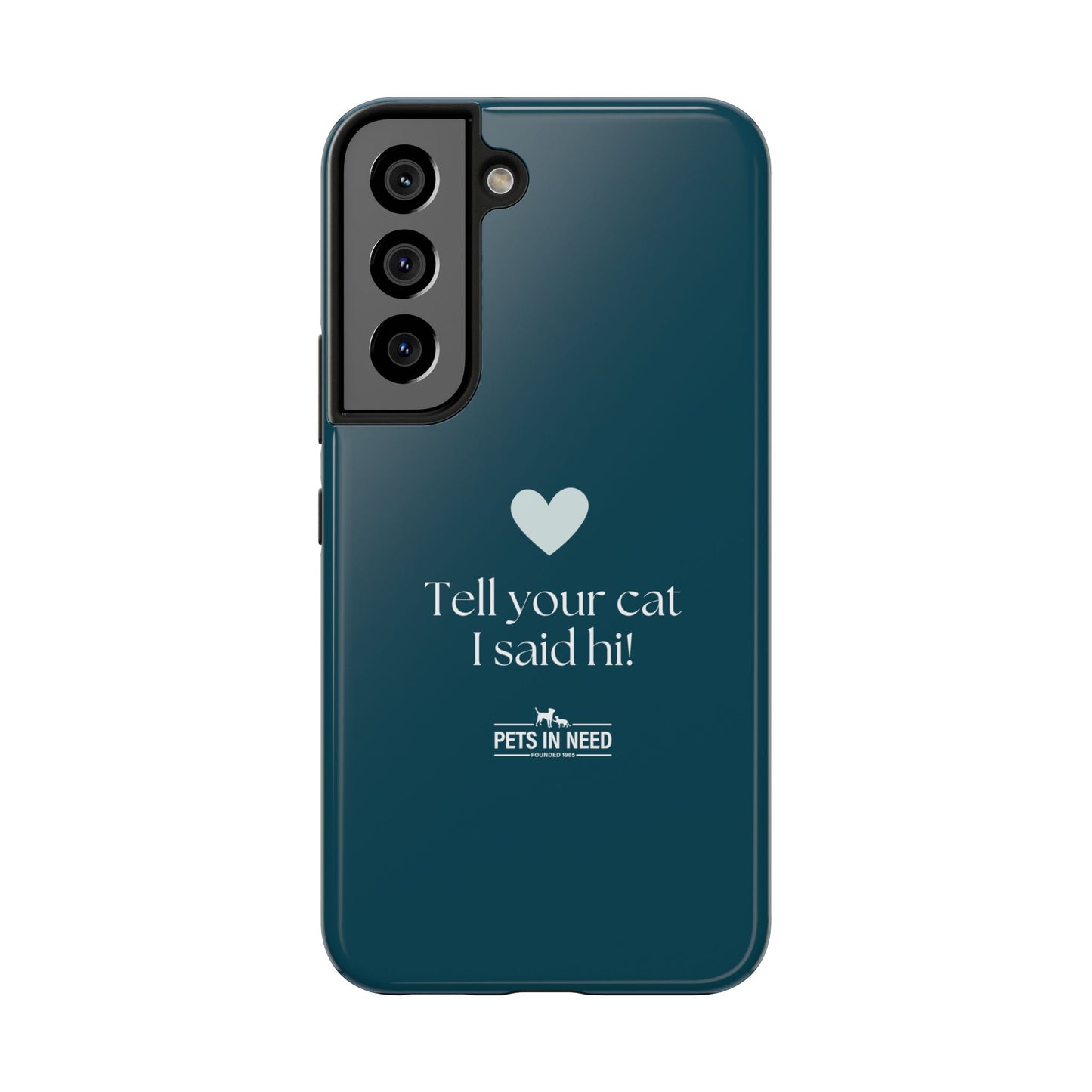 Pet Lover Tough Phone Case Tell Your Cat I Said Hi!