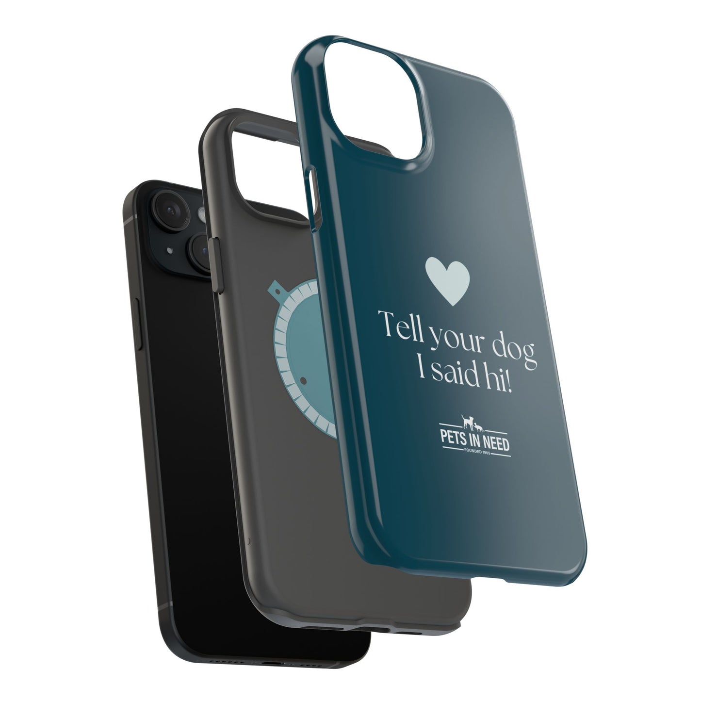 Pet Lover Magnetic Tough Case - "Tell Your Dog I Said Hi!"