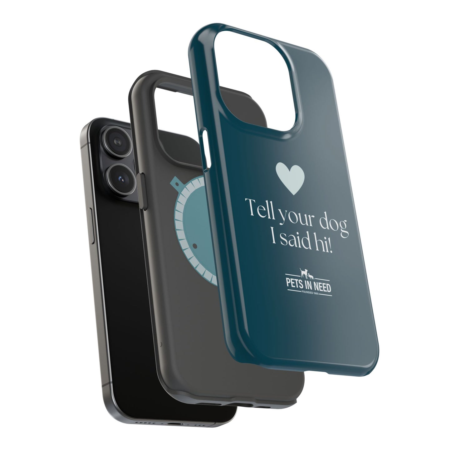 Pet Lover Magnetic Tough Case - "Tell Your Dog I Said Hi!"