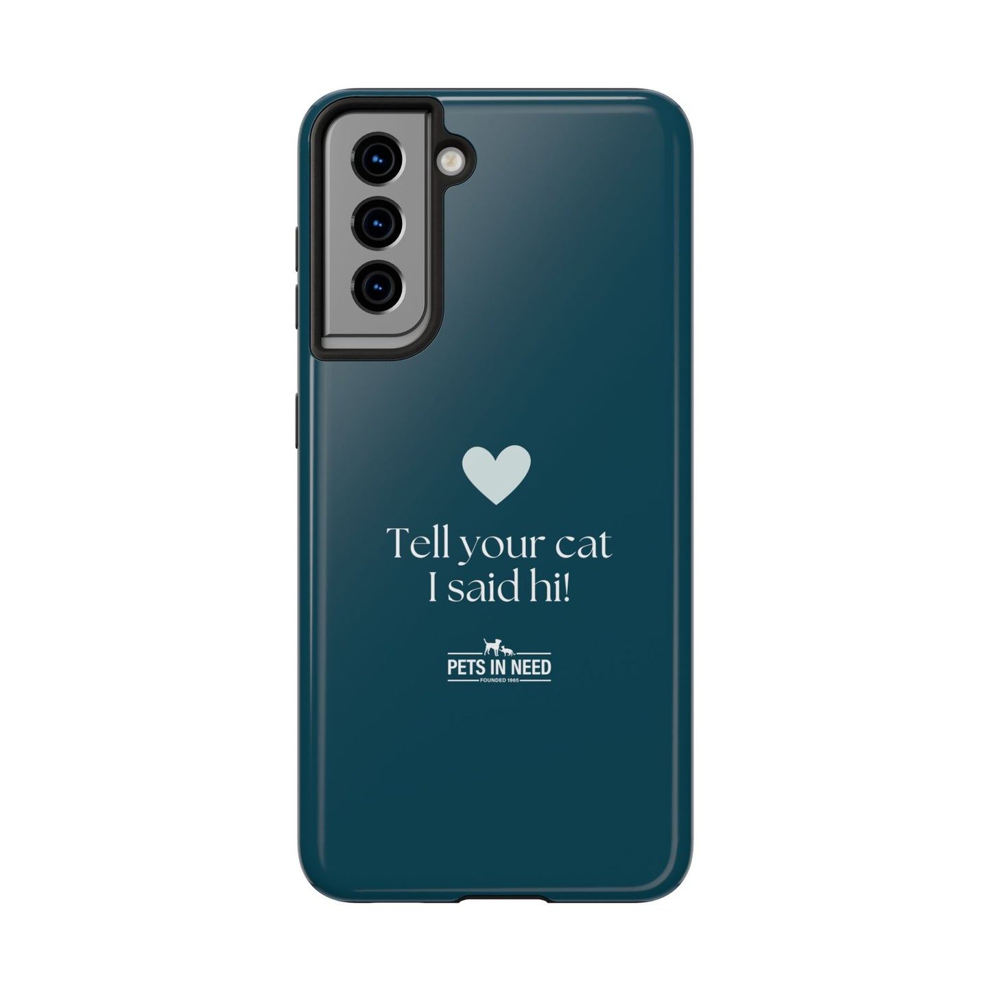 Pet Lover Tough Phone Case Tell Your Cat I Said Hi!