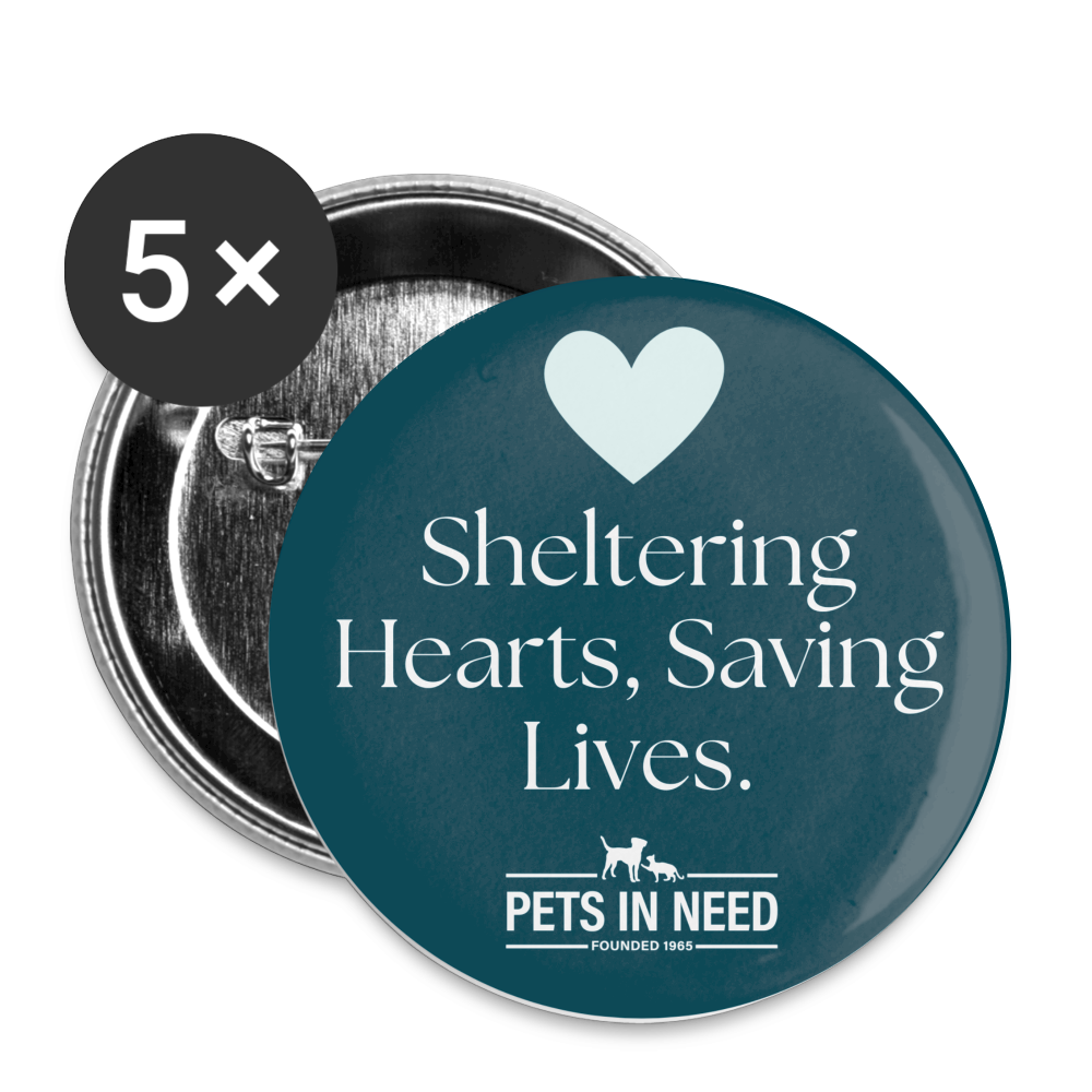 Sheltering Hearts, Saving Lives Buttons small 1'' (5-pack) - white