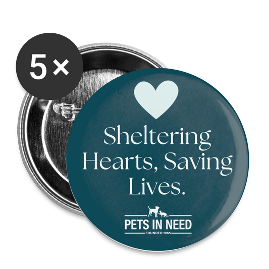 Sheltering Hearts, Saving Lives Buttons small 1'' (5-pack) - white