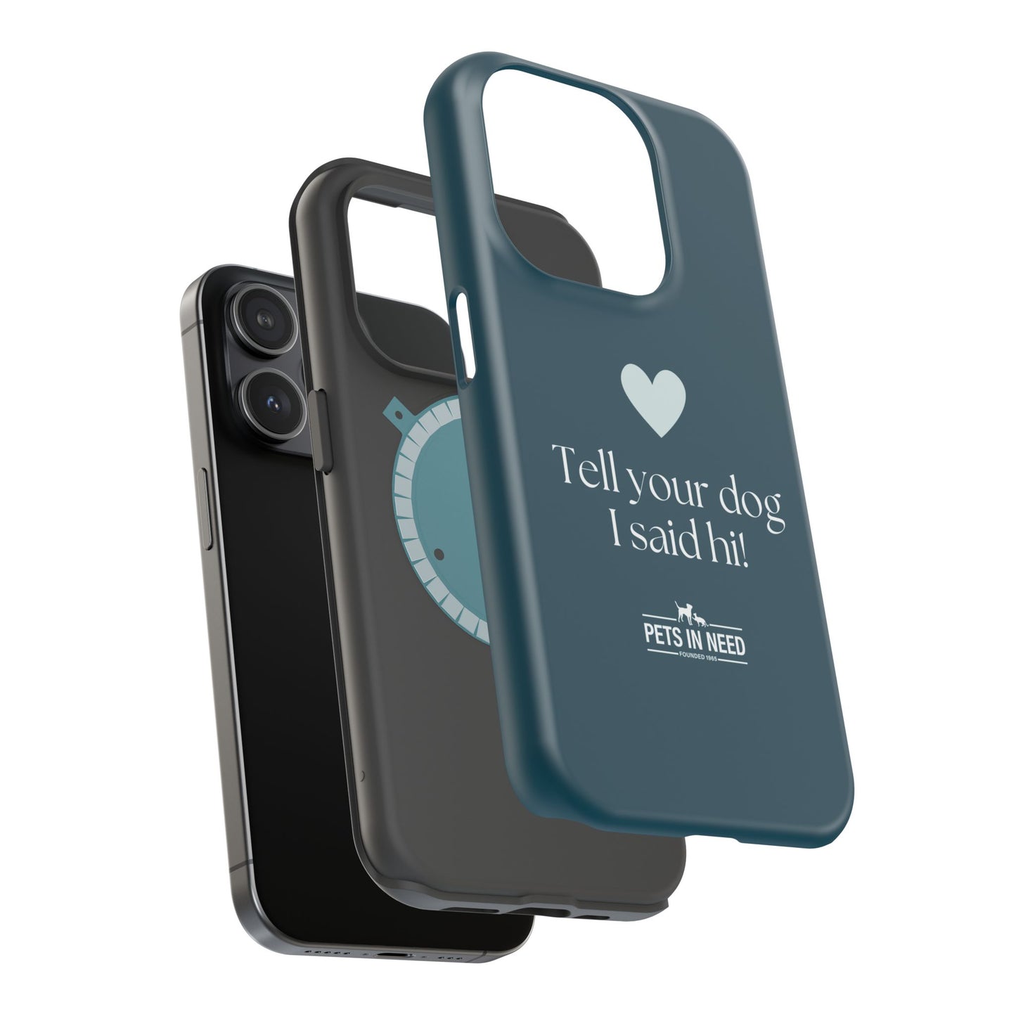 Pet Lover Magnetic Tough Case - "Tell Your Dog I Said Hi!"