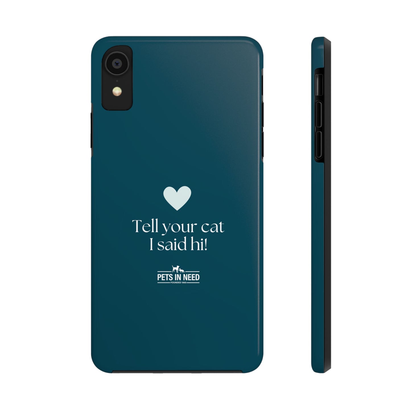 Pet Lover Tough Phone Case Tell Your Cat I Said Hi!