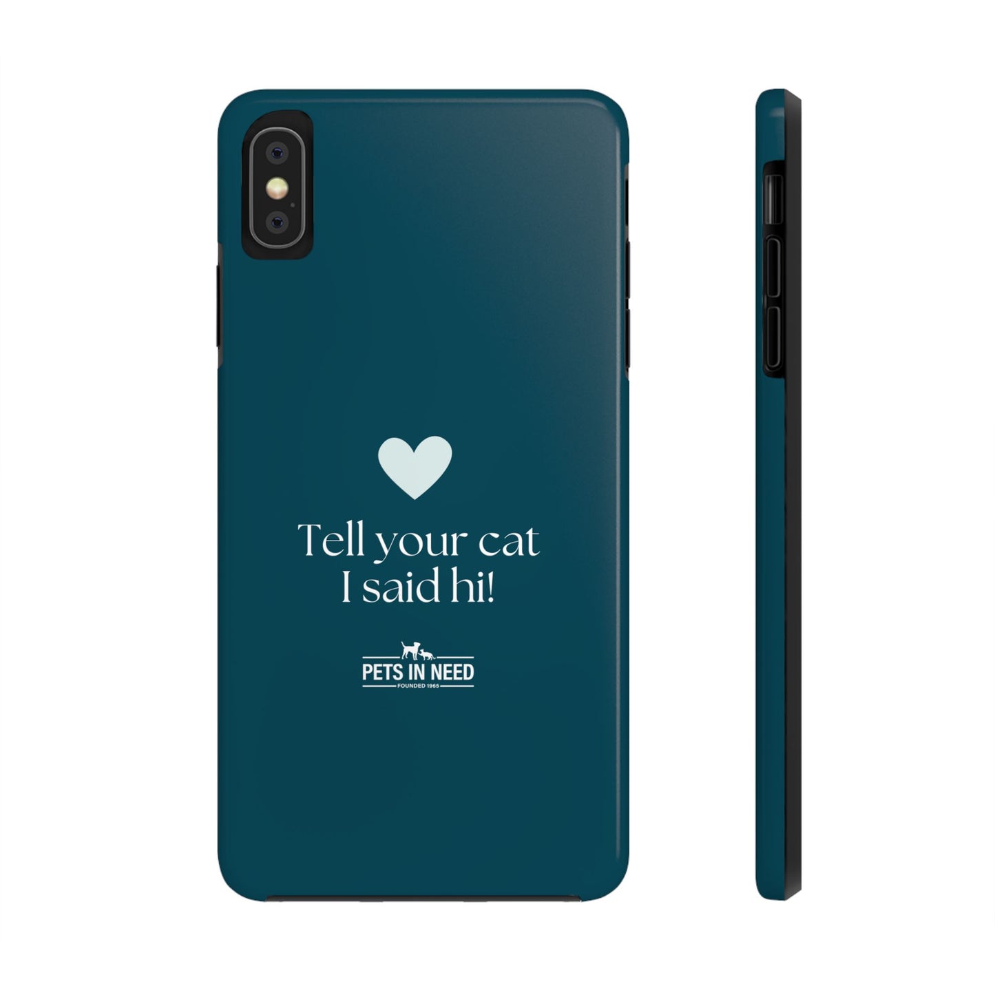 Pet Lover Tough Phone Case Tell Your Cat I Said Hi!