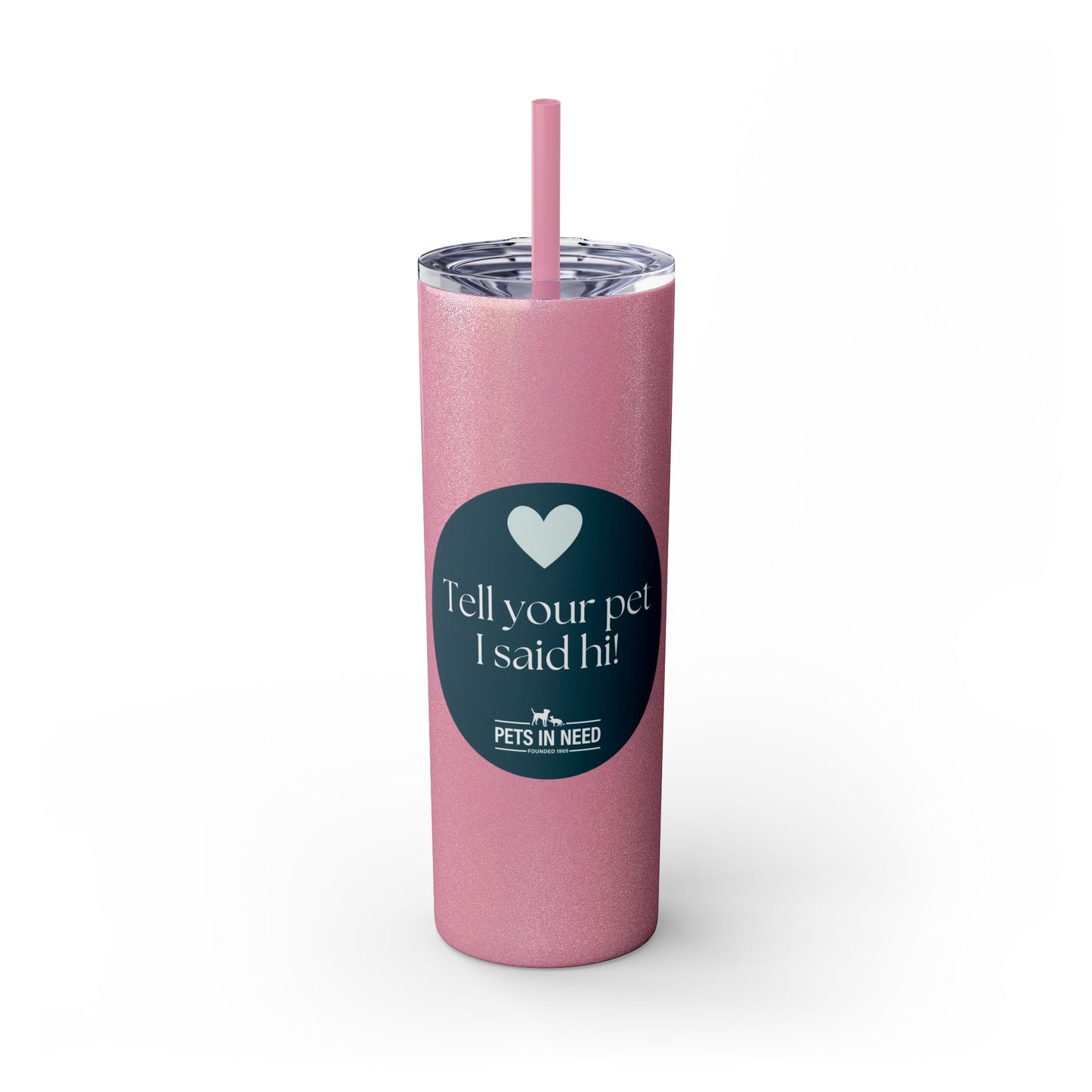 Pets in Need Skinny Tumbler with Straw - 20oz Inspirational Drinkware
